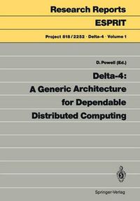 Cover image for Delta-4: A Generic Architecture for Dependable Distributed Computing