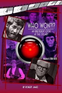 Cover image for WHO Won?!? An Irreverent Look at the Oscars, Volume 4: 1964-1970