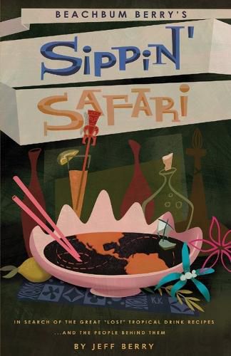 Cover image for Beachbum Berry's Sippin' Safari