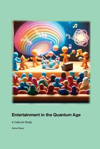 Cover image for Entertainment in the Quantum Age