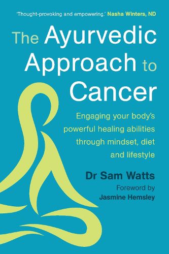 Cover image for The Ayurvedic Approach to Cancer