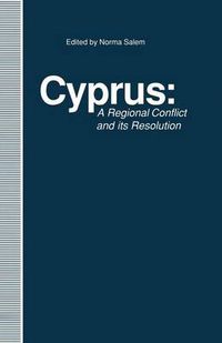 Cover image for Cyprus: A Regional Conflict and its Resolution