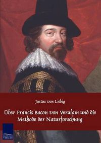 Cover image for UEber Francis Bacon von Verulam und die Methode der Naturforschung