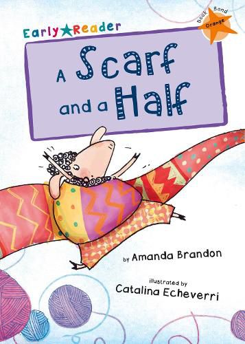 A Scarf and a Half: (Orange Early Reader)