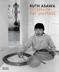 Cover image for Ruth Asawa: Citizen of the Universe