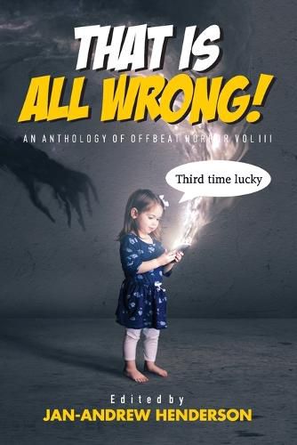 Cover image for That is ALL Wrong! An Anthology of Offbeat Horror