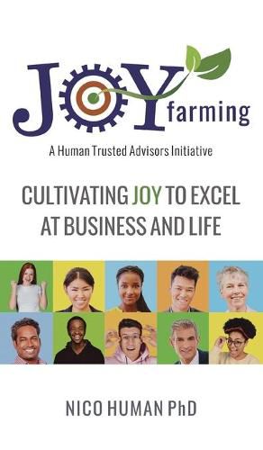 Cover image for Joy Farming: Cultivating Joy to Excel at Business and Life