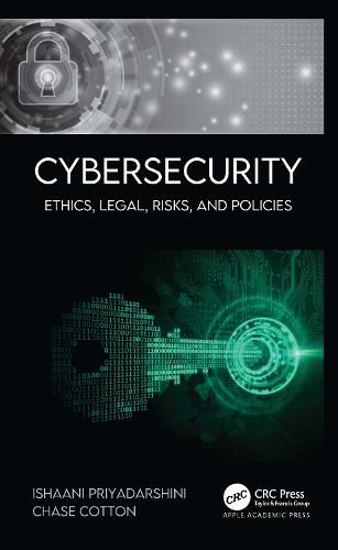 Cover image for Cybersecurity: Ethics, Legal, Risks, and Policies