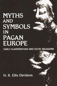 Cover image for Myths and Symbols in Pagan Europe: Early Scandinavian and Celtic Religions