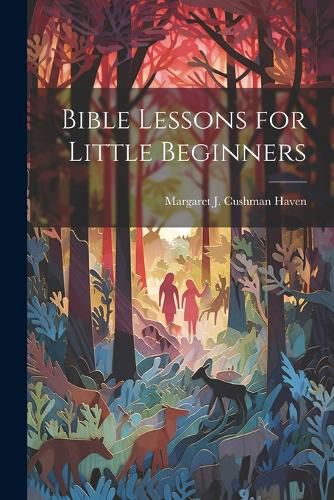Cover image for Bible Lessons for Little Beginners