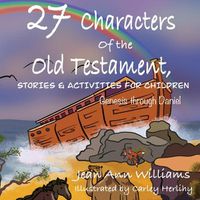 Cover image for 27 Characters of the Old Testament, Stories & Activities for Children