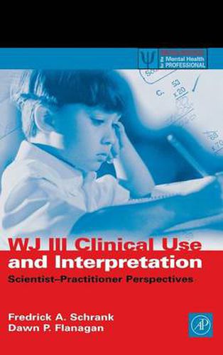 Cover image for WJ III Clinical Use and Interpretation: Scientist-Practitioner Perspectives