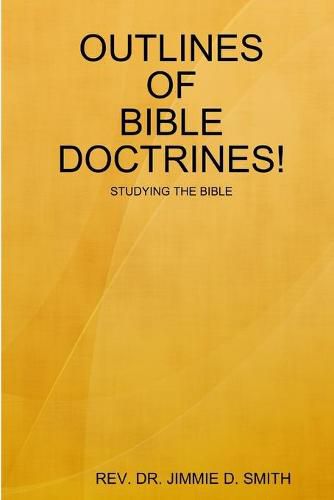 Cover image for Outlines of Bible Doctrines!