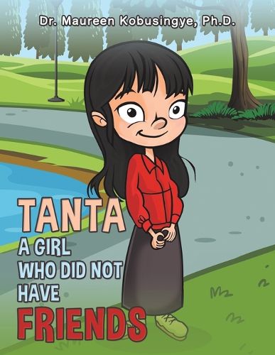 Cover image for Tanta: A Girl Who Did Not Have Friends