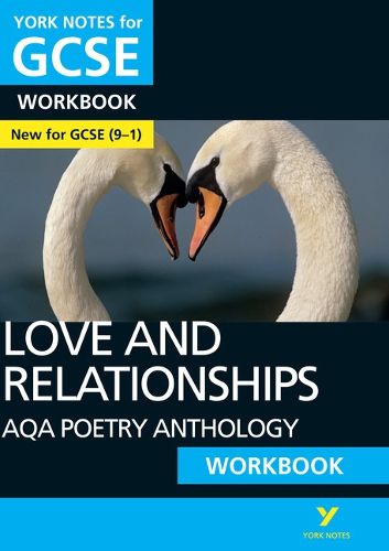 Love and Relationships AQA Anthology WORKBOOK: York Notes for GCSE (9-1): - the ideal way to catch up, test your knowledge and feel ready for 2022 and 2023 assessments and exams