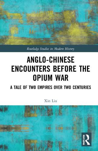 Cover image for Anglo-Chinese Encounters Before the Opium War