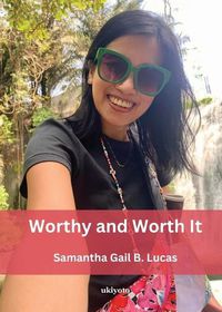 Cover image for Worthy and Worth It