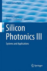 Cover image for Silicon Photonics III: Systems and Applications