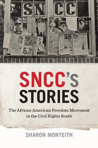 Cover image for SNCC's Stories: The African American Freedom Movement in the Civil Rights South