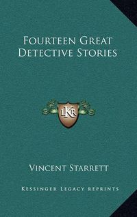 Cover image for Fourteen Great Detective Stories