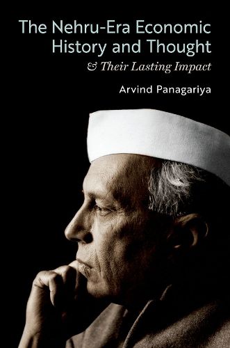 Cover image for The Nehru-Era Economic History and Thought & Their Lasting Impact