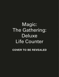 Cover image for Magic: The Gathering: Deluxe Life Counter