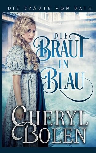 Die Braut in Blau: The Bride Wore Blue (German Edition)