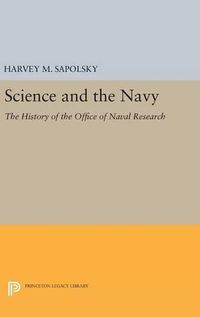 Cover image for Science and the Navy: The History of the Office of Naval Research