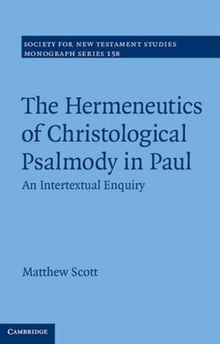 Cover image for The Hermeneutics of Christological Psalmody in Paul: An Intertextual Enquiry