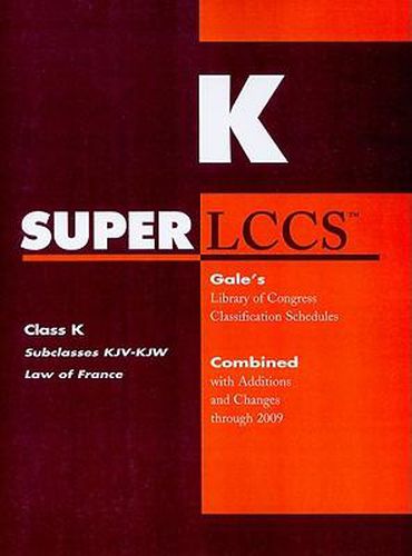 Cover image for SUPERLCCS Class K: Subclasses KJV-KJW Law of France