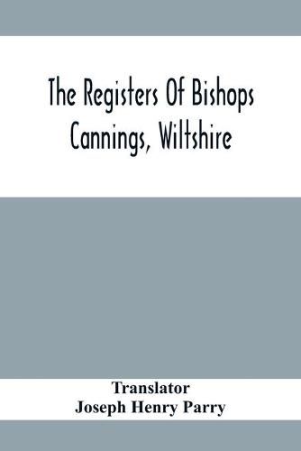 Cover image for The Registers Of Bishops Cannings, Wiltshire