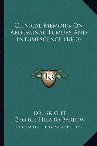 Clinical Memoirs on Abdominal Tumurs and Intumescence (1860)