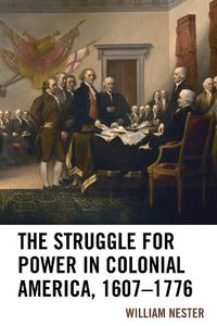 Cover image for The Struggle for Power in Colonial America, 1607-1776