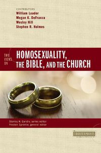 Cover image for Two Views on Homosexuality, the Bible, and the Church