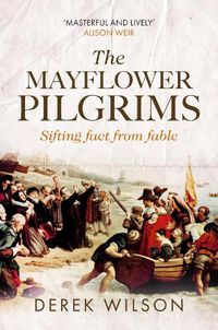 Cover image for The Mayflower Pilgrims: Sifting Fact from Fable