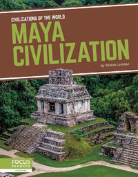 Cover image for Civilizations of the World: Maya Civilization