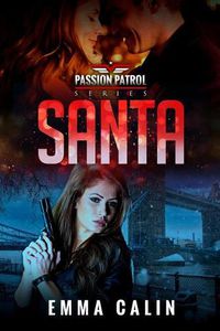 Cover image for Santa: A Passion Patrol Novel - Police Detective Fiction Books With a Strong Female Protagonist Romance