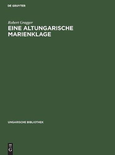 Cover image for Eine Altungarische Marienklage