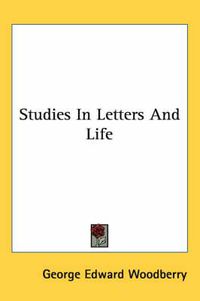 Cover image for Studies in Letters and Life