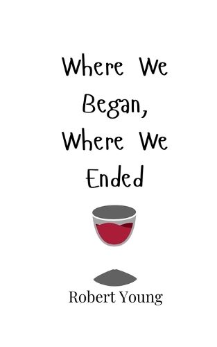 Cover image for Where We Began, Where We Ended