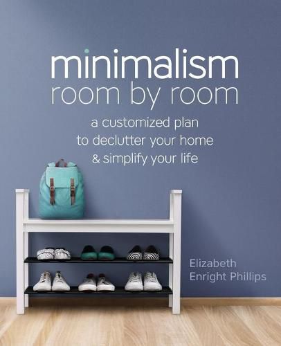 Cover image for Minimalism Room by Room: A Customized Plan to Declutter Your Home and Simplify Your Life