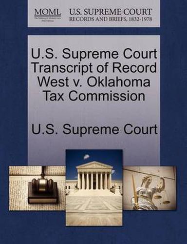 Cover image for U.S. Supreme Court Transcript of Record West V. Oklahoma Tax Commission