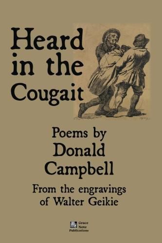 Heard in the Cougait: Poems by Donald Campbell from the engravings of Walter Geikie