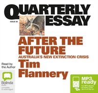 Cover image for After The Future: Australia's New Extinction Crisis