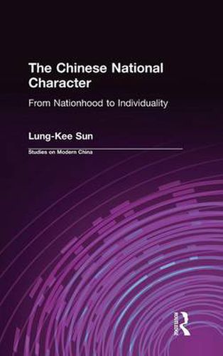 Cover image for The Chinese National Character: From Nationhood to Individuality: From Nationhood to Individuality