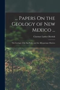 Cover image for ... Papers On the Geology of New Mexico ...