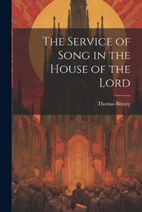 Cover image for The Service of Song in the House of the Lord