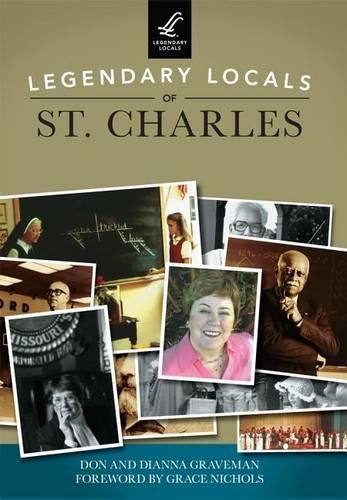 Legendary Locals of St. Charles, Missouri