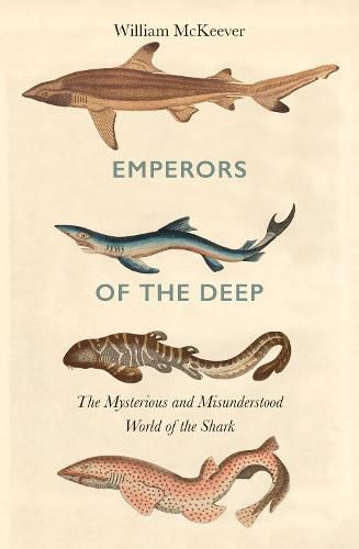 Cover image for Emperors of the Deep: The Mysterious and Misunderstood World of the Shark