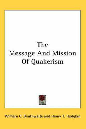 Cover image for The Message and Mission of Quakerism